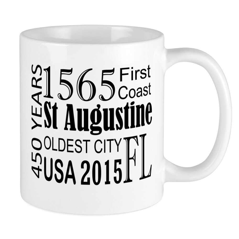 CafePress St Augustine 450 Years Mugs 11 oz Ceramic Mug (1256630392)