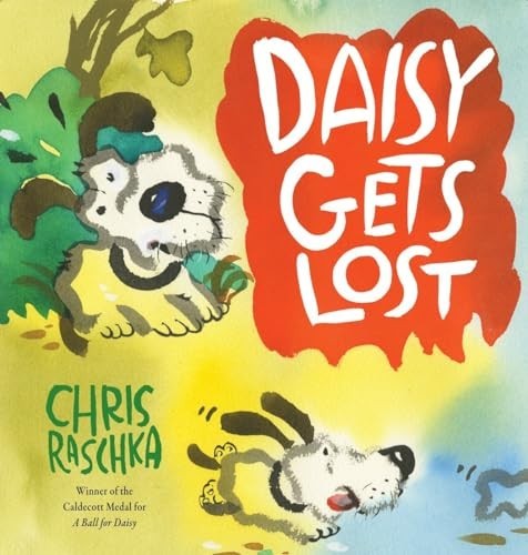 Daisy Gets Lost, Chris Raschka