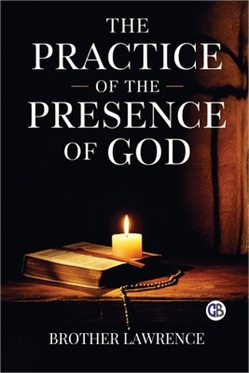 The Practice of the Presence of God (Paperback or Softback)
