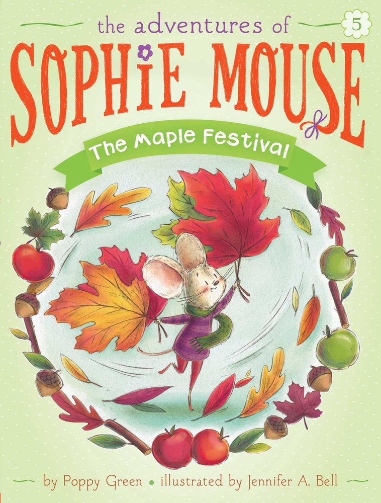The Maple Festival (The Adventures of Sophie Mouse)