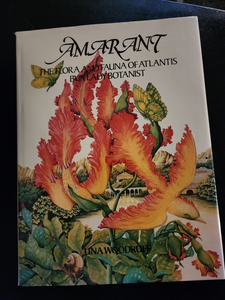 Amarant The Flora And Fauna Of Atlantis By A Lady Botsnist 1981 Una Woodruff