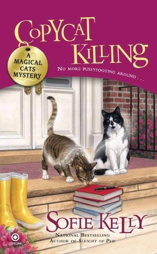 Copycat Killing: A Magical Cats Mystery..., Sofie Kelly