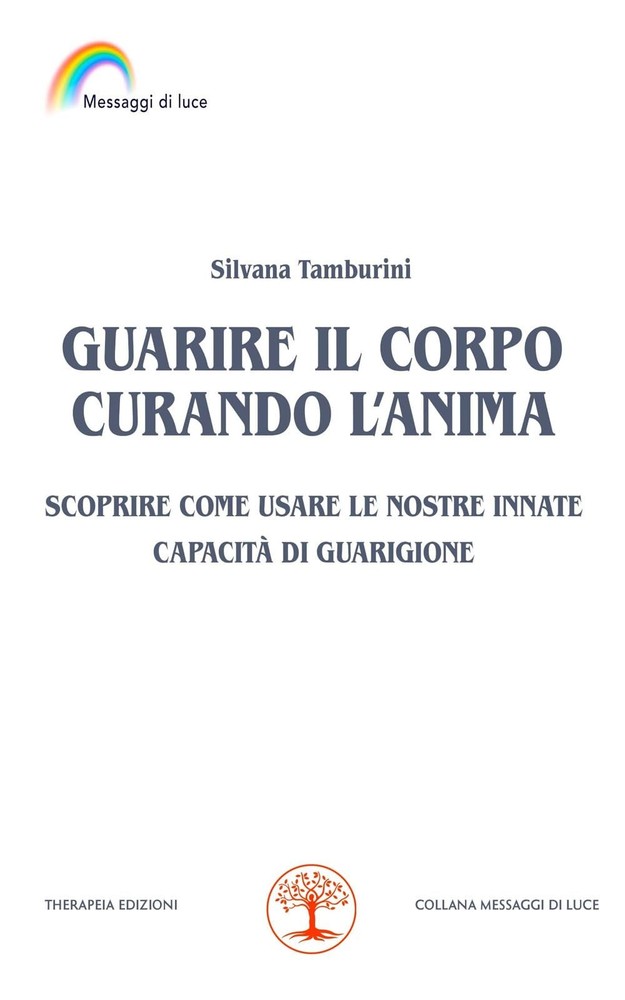 Silvana Tamburi Guarire il corpo curando l’anima: Scoprire come usar (Paperback)Another great item from Rarewaves USA | Free delivery!