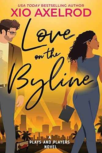 Love on the Byline: A Plays and Players - Paperback, by Axelrod Xio - Very Good