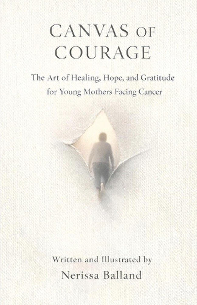 Canvas of Courage: The Art of Healing, Hope, and Gratitude for Young Mothers Fac