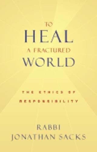 To Heal a Fractured World: The Ethics of Responsibility by Rabbi Sacks, Jonathan