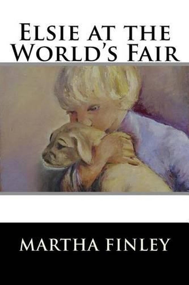 Elsie at the World's Fair by Martha Finley (English) Paperback Book