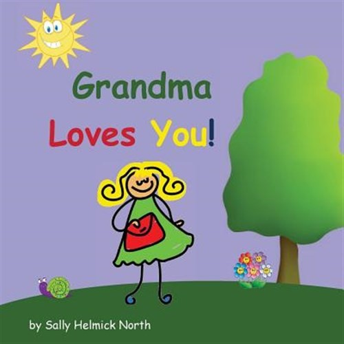 Grandma Loves You!, Paperback by North, Sally Helmick, Like New Used, Free sh...