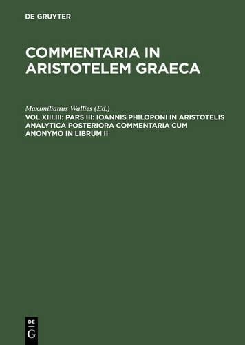 Maximilianus Wa Pars III: Ioannis Philoponi in Aristotelis analytica  (Hardback)