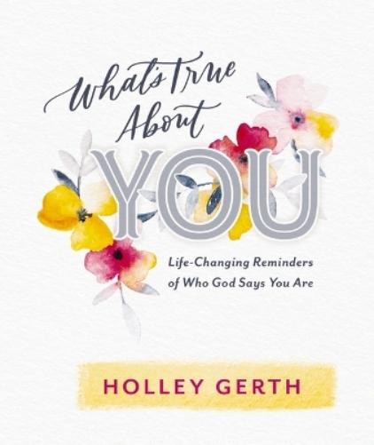 Holley Gerth What's True about You (Hardback)Another great item from Rarewaves USA | Free delivery!