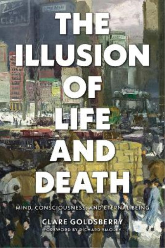 Clare Goldsberry The Illusion of Life and Death (Paperback)Another great item from Rarewaves USA | Free delivery!