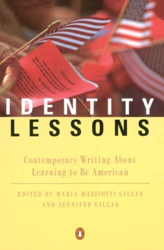 Identity Lessons: Contemporary Writing About Learning to Be American - GOOD