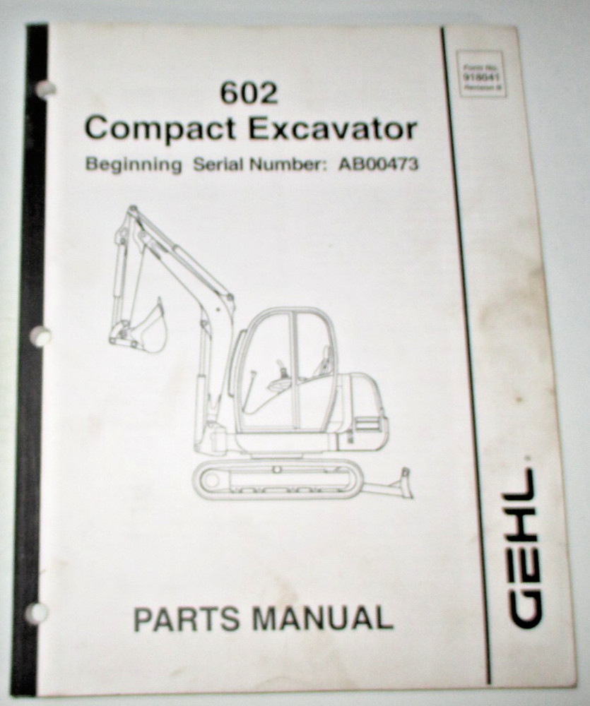 Gehl 602 Compact Excavator Parts Catalog Manual Book ORIGINAL (s/n AB00473 & up)