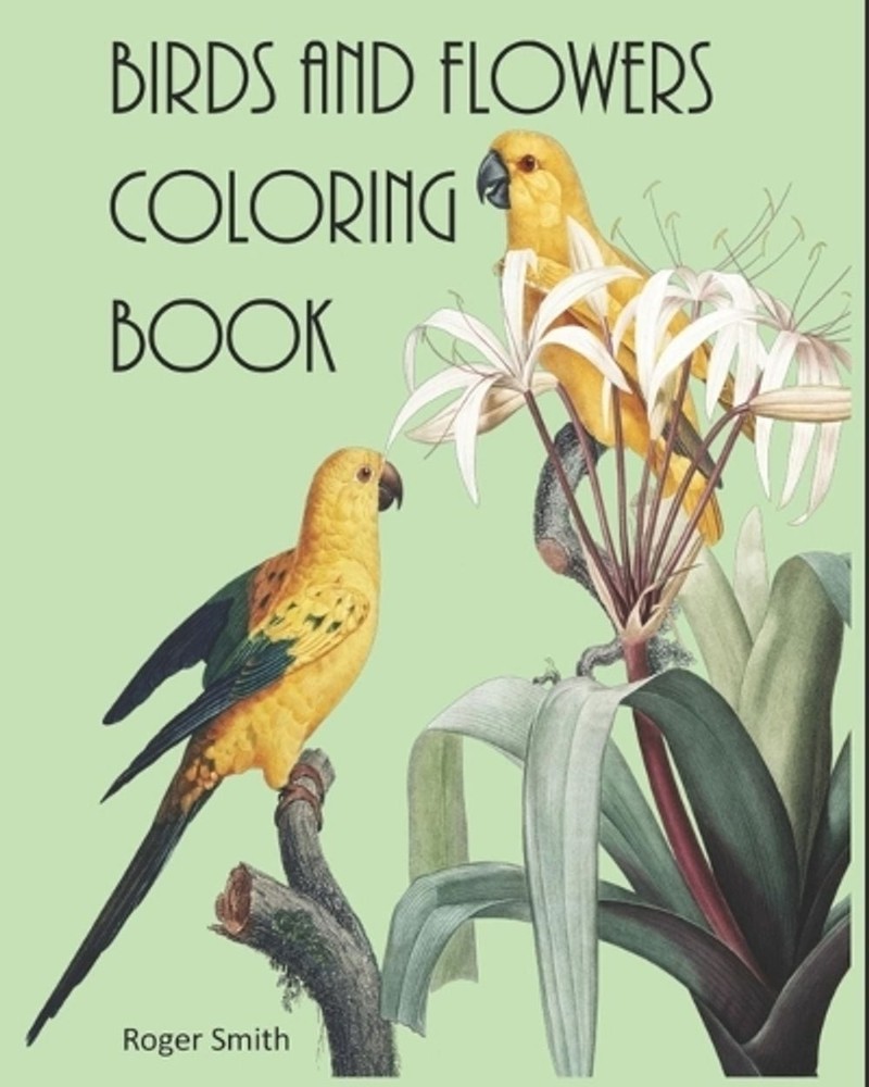 Birds and Flowers Coloring Book: Children's and Adults Coloring Book by Rsls Des