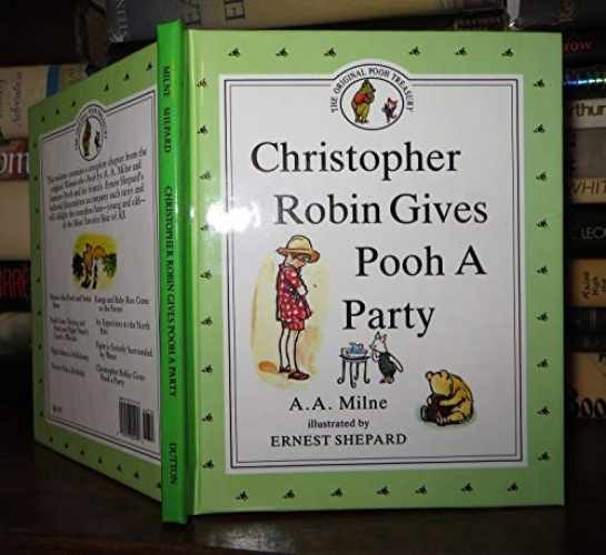 Christopher Robin Gives Pooh a Party - Hardcover, by Milne A. A. - Very Good