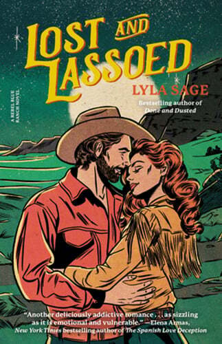 Lost and Lassoed: A Rebel Blue Ranch Novel by Lyla Sage: Used