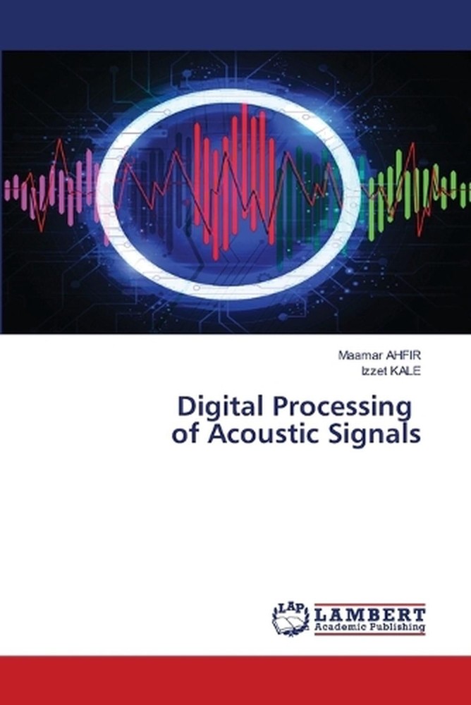 Digital Processing of Acoustic Signals by Maamar Ahfir Paperback Book