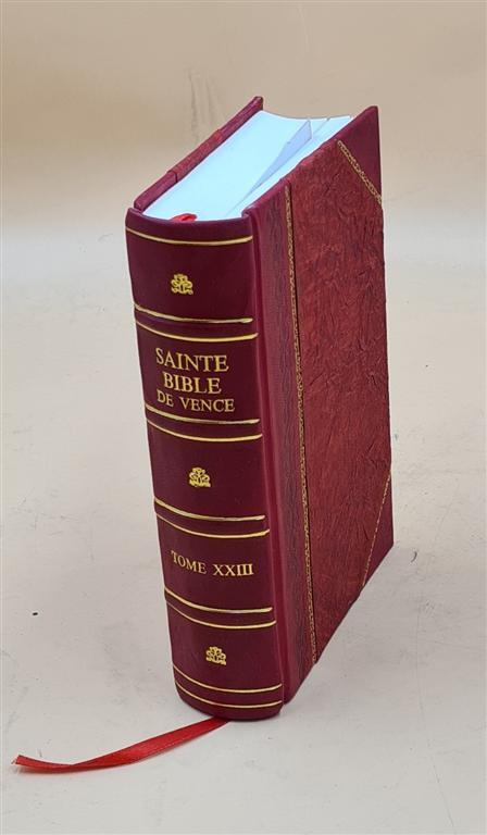 Sainte Bible De Vence : En Latin Et En Fran?Ais Avec Des Notes . [Leather Bound]