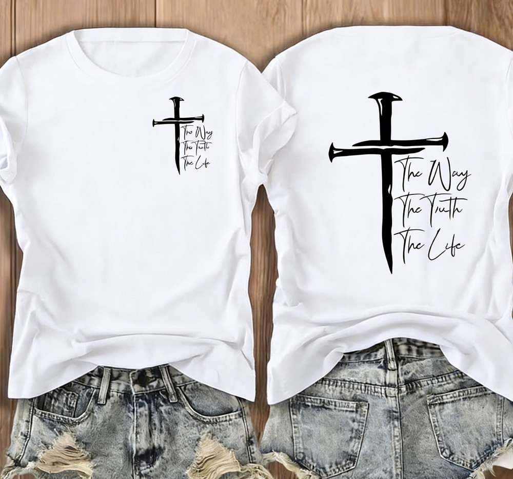 The Way The Truth The Life Nail Cross Christian Religious T-Shirt Men's T-shirt