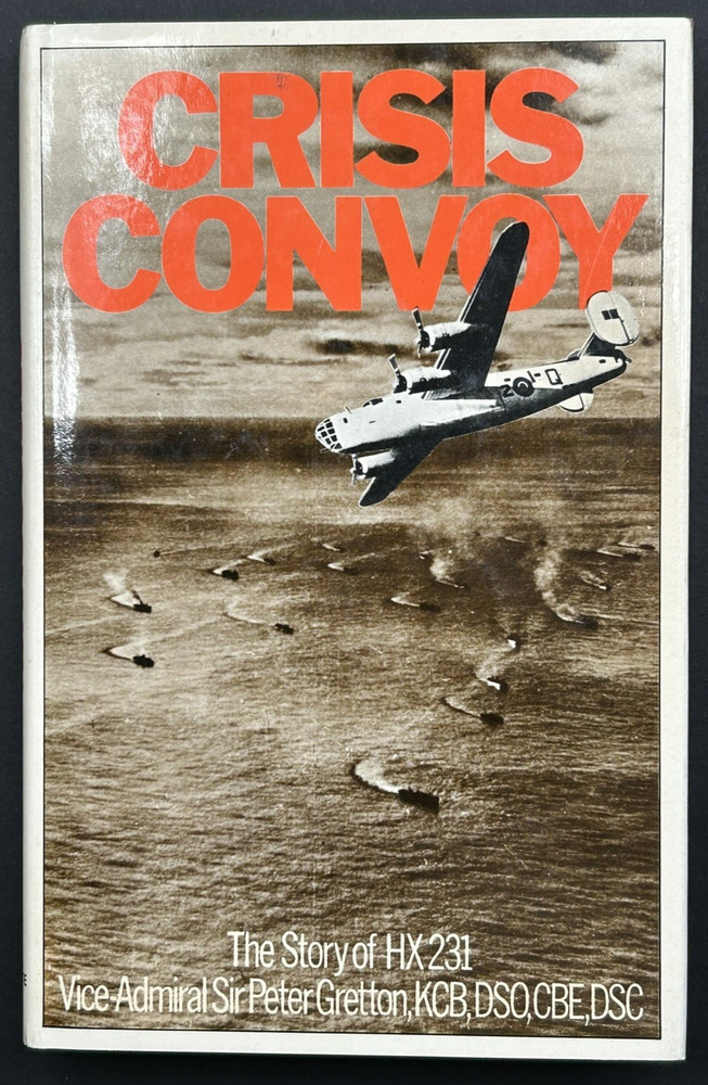 World War II Crisis Convoy HX 231  Hardcover DJ 1st Edition Illust 182p
