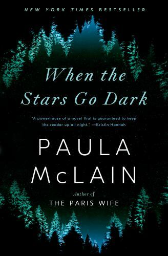 When the Stars Go Dark : A Novel by Paula McLain (2021, Hardcover)