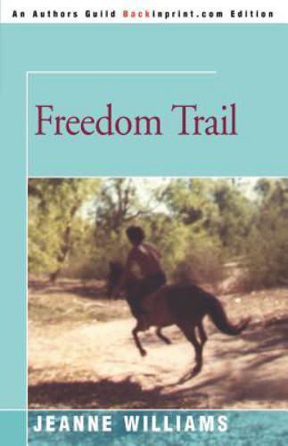 Freedom Trail, Paperback by Williams, Jeanne, Like New Used, Free shipping in...
