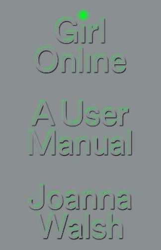 Joanna Walsh Girl Online (Hardback)Another great item from Rarewaves USA | Free delivery!