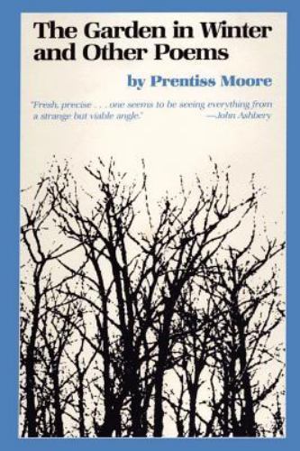 Garden in Winter and Other Poems, Paperback by Moore, Prentiss, Like New Used...