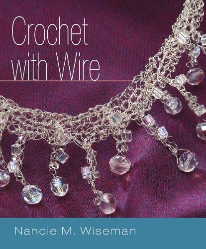 Crochet With Wire, Wiseman, Nancie M