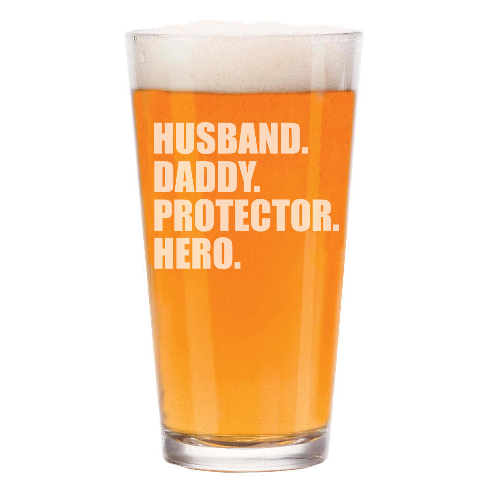 16 oz Beer Pint Glass for Dad - Husband Daddy Protector Hero Gift
