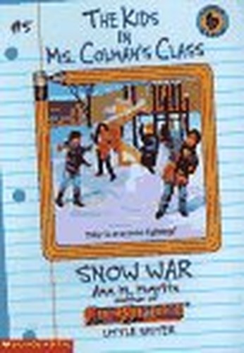 Snow War (Kids in Ms. Colman's Class), Martin, Ann Matt
