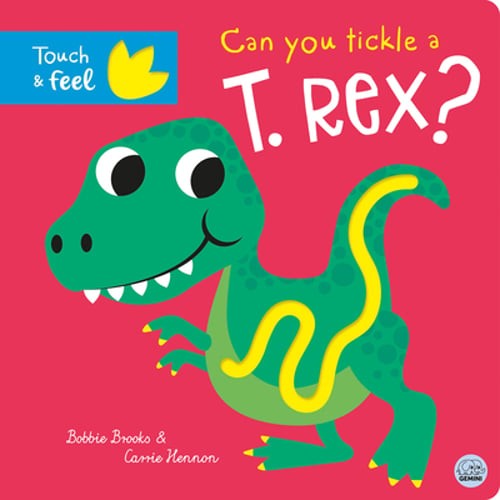 Can You Tickle a T. Rex? by Bobbie Brooks: New