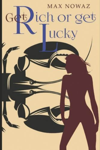 Get Rich or Get Lucky by Nowaz, Max, Brand New, Free shipping in the US