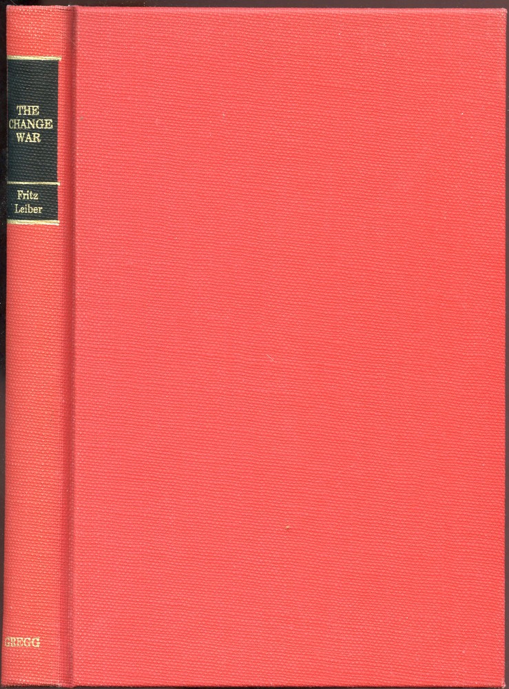 Fiction: THE CHANGE WAR by Fritz Leiber. 1978. Signed 1st Edition, 1st Printing.