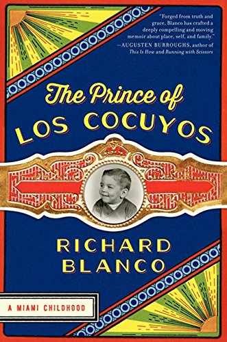 The Prince of los Cocuyos: A Miami - Hardcover, by Blanco Richard - Very Good u