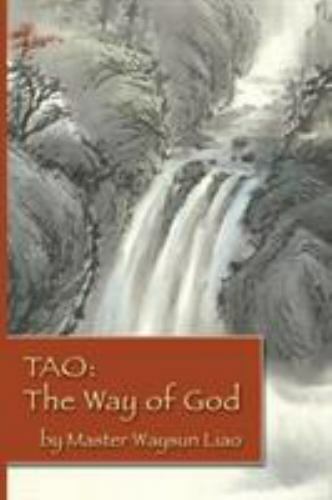 Tao the Way of God 9780976545446 by Liao, Waysun