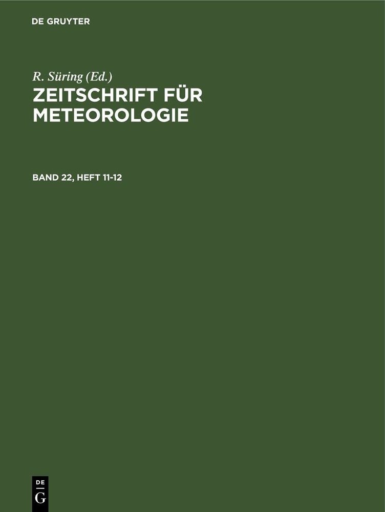Zeitschrift Für Meteorologie. Band 22, Heft 11-12 (Hardback)