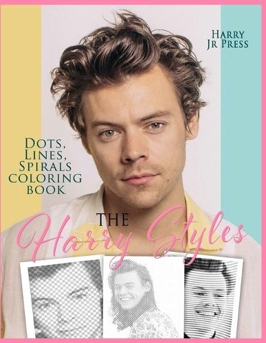 Press Harry The Harry Styles Dots Lines Spirals Coloring Book (Paperback)Another great item from Rarewaves USA | Free delivery!