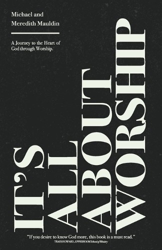 Michael Mauldin Meredith Mauldin It's All About Worship (Paperback)Another great item from Rarewaves USA | Free delivery!