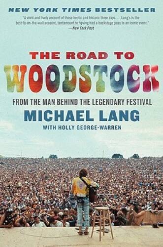 The Road to Woodstock - Paperback By Lang, Michael - ACCEPTABLE