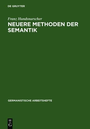 Franz Hundsnurscher Neuere Methoden der Semantik (Hardback)