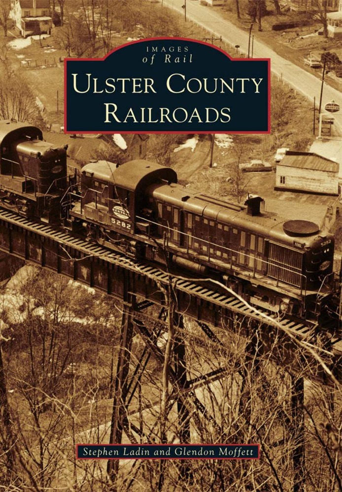 NEW Arcadia Publishing Ulster County Railroads, NY 9780738575940 Images of Rail