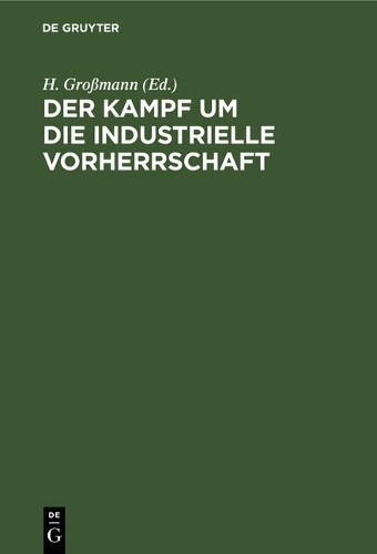 Der Kampf Um Die Industrielle Vorherrschaft (Hardback)