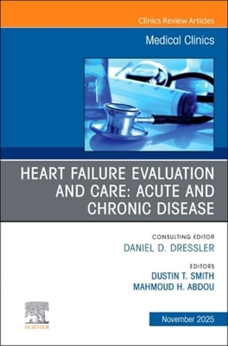 Heart Failure Evaluation and Care: Acute and Chronic Disease, an Issue of: Used