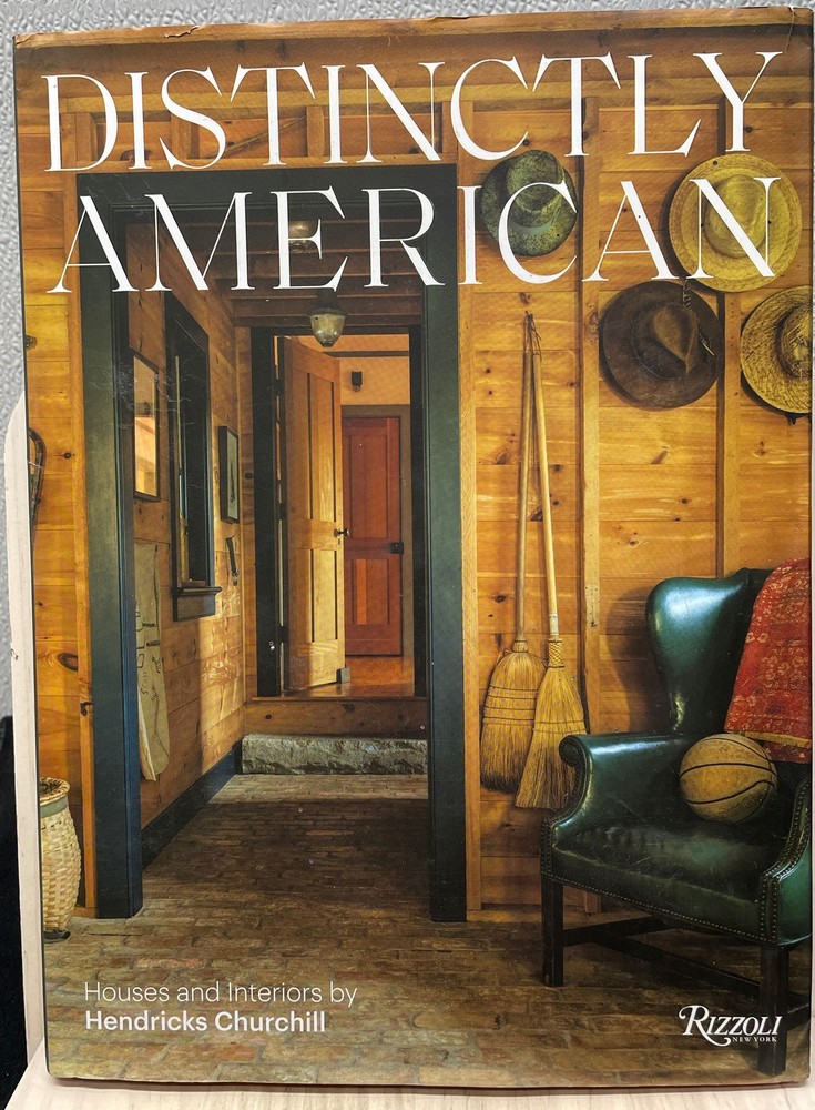 Distinctly American: Houses and Interiors by Hendricks Churchill 2025 Hardcover