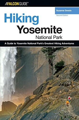 Hiking Yosemite National Park: A Gui..., Swedo, Suzanne