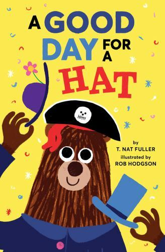 A Good Day for a Hat by Fuller, T. Nat, Acceptable Book