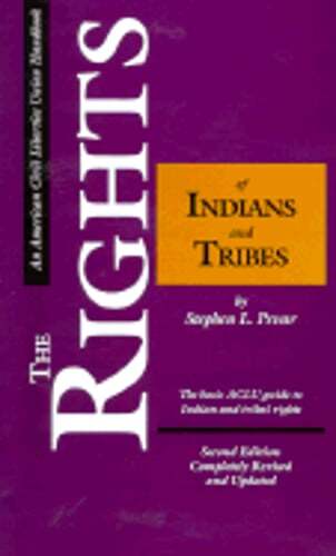 The Rights of Indians and Tribes, Second Edition: The Basic ACLU Guide to Indian