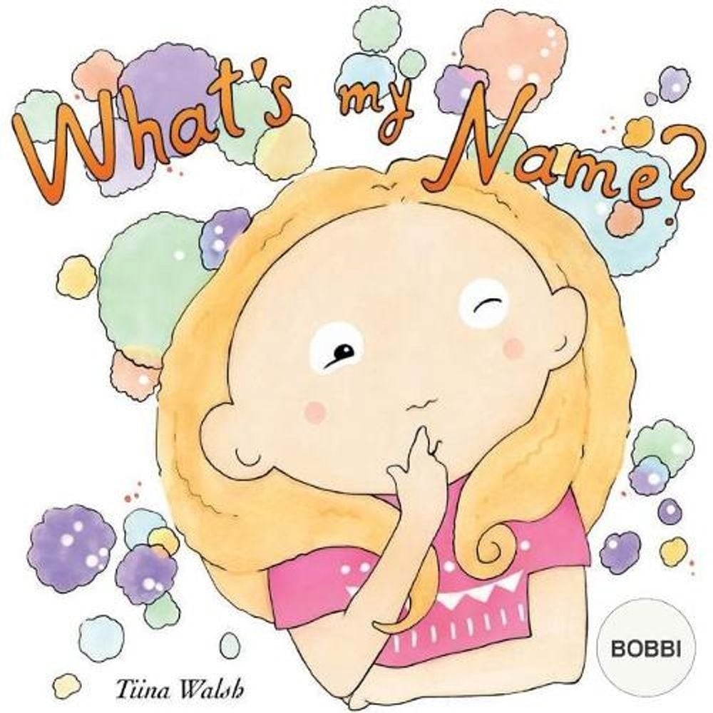 What's my name? BOBBI by Tiina Walsh (English) Paperback Book