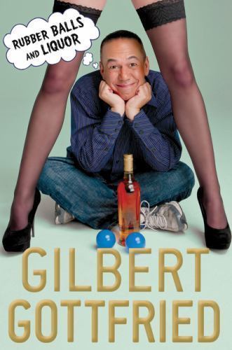 Rubber Balls and Liquor by Gilbert Gottfried (2011, Hardcover)
